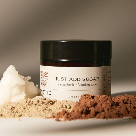 Just Add Sugar - Cacao Herbal Infusion Masque